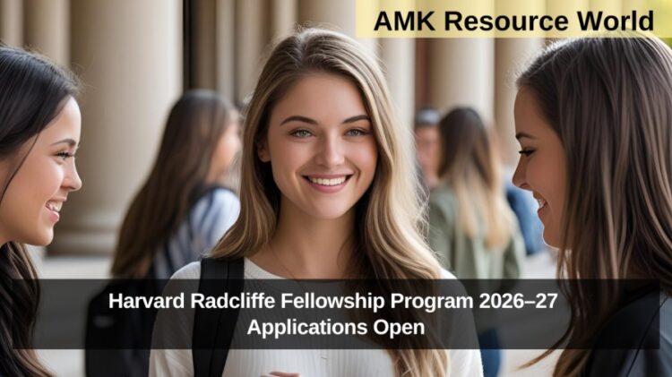 Harvard Radcliffe Fellowship Program 2026–27 Applications Open
