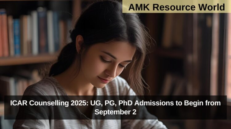 ICAR Counselling 2025: UG, PG, PhD Admissions to Begin from September 2