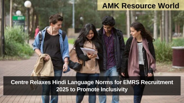Centre Relaxes Hindi Language Norms for EMRS Recruitment 2025 to Promote Inclusivity