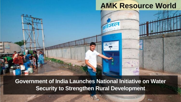 Government of India Launches National Initiative on Water Security to Strengthen Rural Development