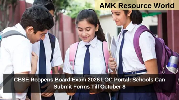 CBSE Reopens Board Exam 2026 LOC Portal: Schools Can Submit Forms Till October 8