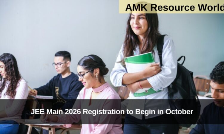 JEE Main 2026 Registration to Begin in October