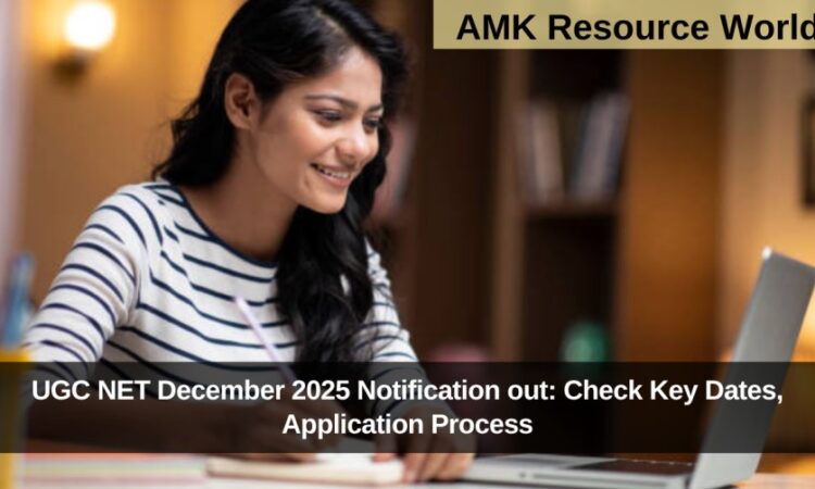 UGC NET December 2025 Notification out: Check Key Dates, Application Process