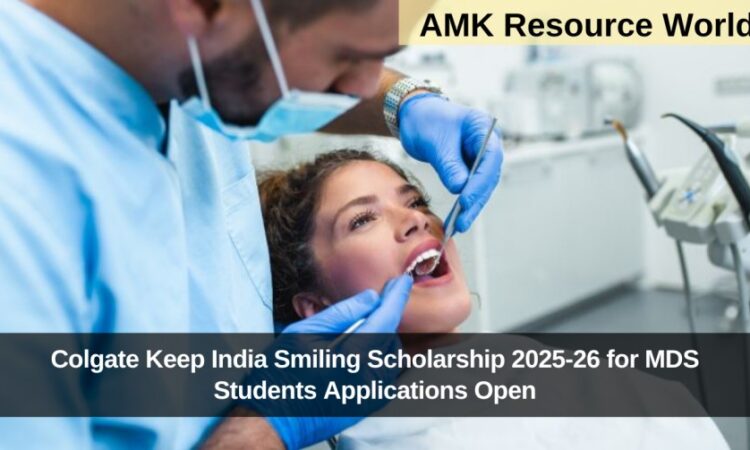 Colgate Keep India Smiling Scholarship 2025-26 for MDS Students Applications Open