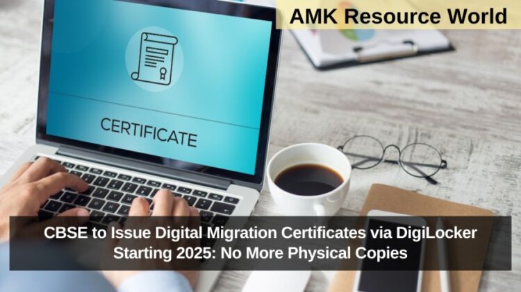 CBSE to Issue Digital Migration Certificates via DigiLocker Starting 2025: No More Physical Copies