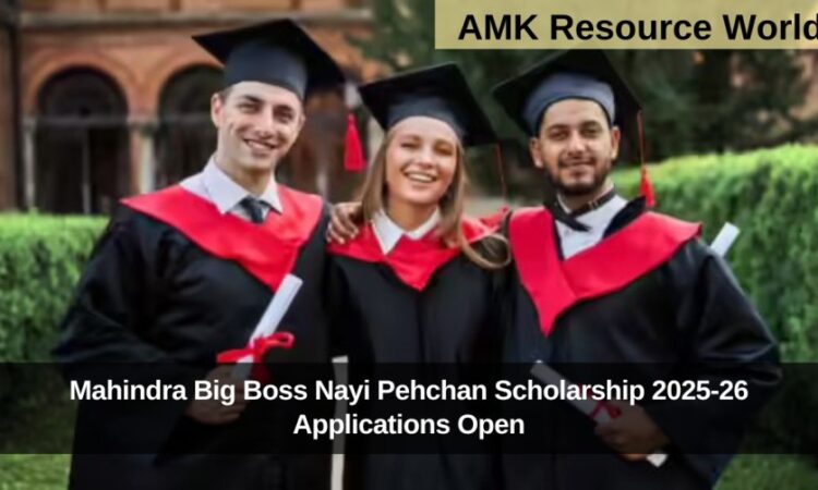 Mahindra Big Boss Nayi Pehchan Scholarship 2025-26 Applications Open