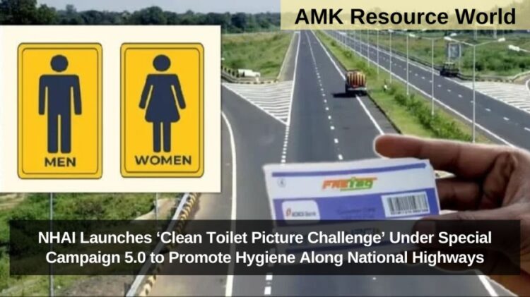 NHAI Launches ‘Clean Toilet Picture Challenge’ Under Special Campaign 5.0 to Promote Hygiene Along National Highways