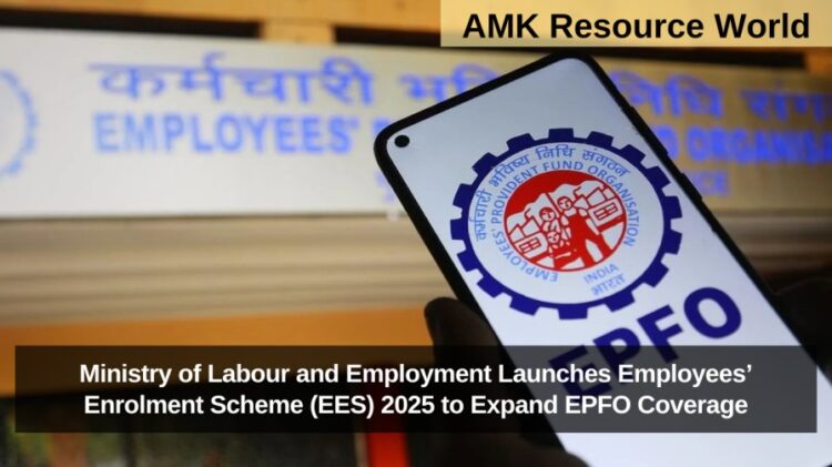 Ministry of Labour and Employment Launches Employees’ Enrolment Scheme (EES) 2025