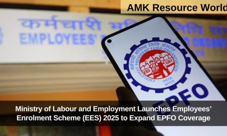 Ministry of Labour and Employment Launches Employees’ Enrolment Scheme (EES) 2025