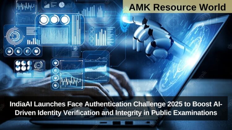 IndiaAI Launches Face Authentication Challenge 2025 to Boost AI-Driven Identity Verification and Integrity in Public Examinations