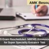 NEET SS 2025 Exam Rescheduled: NBEMS Announces New Dates for Super Speciality Entrance Test
