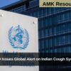 WHO Issues Global Alert on Indian Cough Syrups