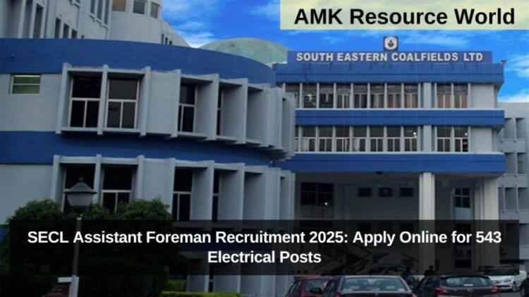 SECL Assistant Foreman Recruitment 2025: Apply Online for 543 Electrical Posts