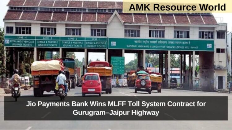 Jio Payments Bank Wins MLFF Toll System Contract for Gurugram–Jaipur Highway