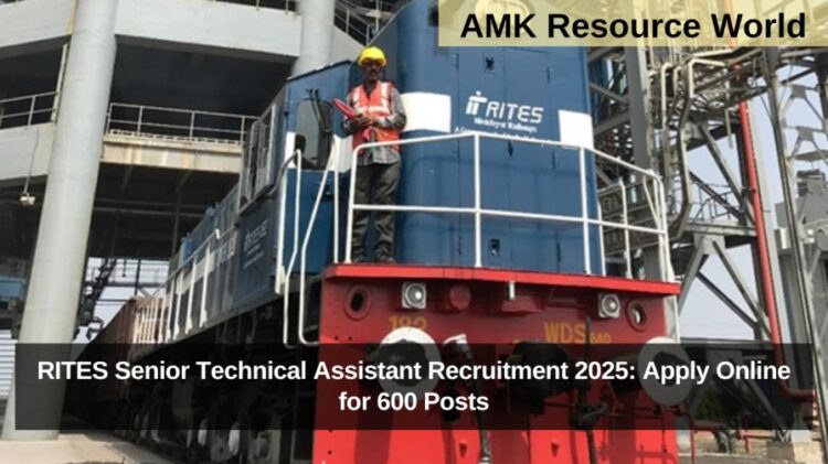 RITES Senior Technical Assistant Recruitment 2025: Apply Online for 600 Posts