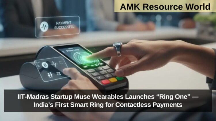 IIT-Madras Startup Muse Wearables Launches “Ring One” — India’s First Smart Ring for Contactless Payments