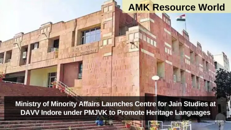 Ministry of Minority Affairs Launches Centre for Jain Studies at DAVV Indore under PMJVK to Promote Heritage Languages