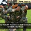Territorial Army Rally TA Recruitment 2025 Notification out: Apply for 716 Soldier Posts