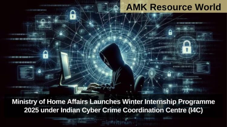 Ministry of Home Affairs Launches Winter Internship Programme 2025 under Indian Cyber Crime Coordination Centre (I4C)