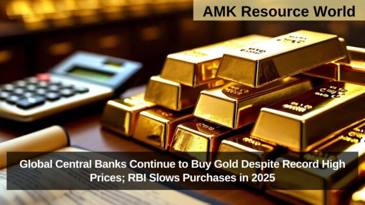 Global Central Banks Continue to Buy Gold Despite Record High Prices; RBI Slows Purchases in 2025