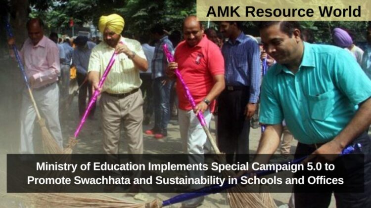 Ministry of Education Implements Special Campaign 5.0 to Promote Swachhata and Sustainability in Schools and Offices