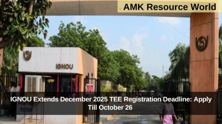 IGNOU Extends December 2025 TEE Registration Deadline: Apply Till October 26