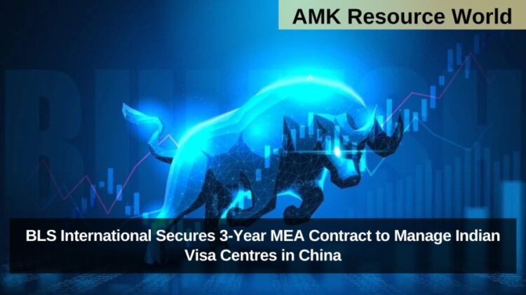 BLS International Secures 3-Year MEA Contract to Manage Indian Visa Centres in China