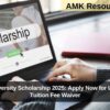 Amity University Scholarship 2025: Apply Now for Up to 100% Tuition Fee Waiver