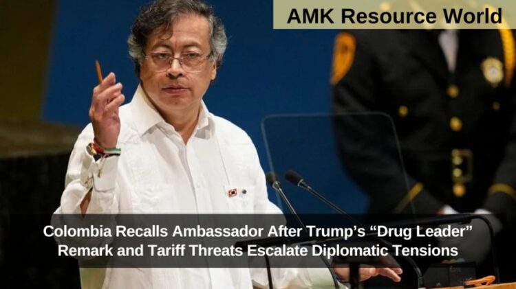 Colombia Recalls Ambassador After Trump’s “Drug Leader” Remark and Tariff Threats Escalate Diplomatic Tensions