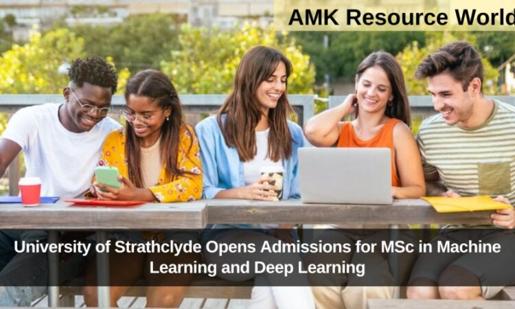 University of Strathclyde Opens Admissions for MSc in Machine Learning and Deep Learning