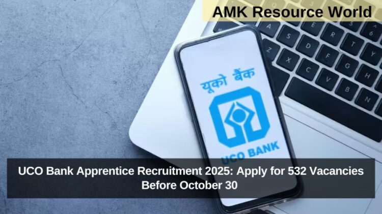 UCO Bank Apprentice Recruitment 2025: Apply for 532 Vacancies Before October 30