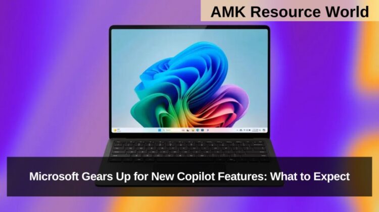Microsoft Gears Up for New Copilot Features: What to Expect