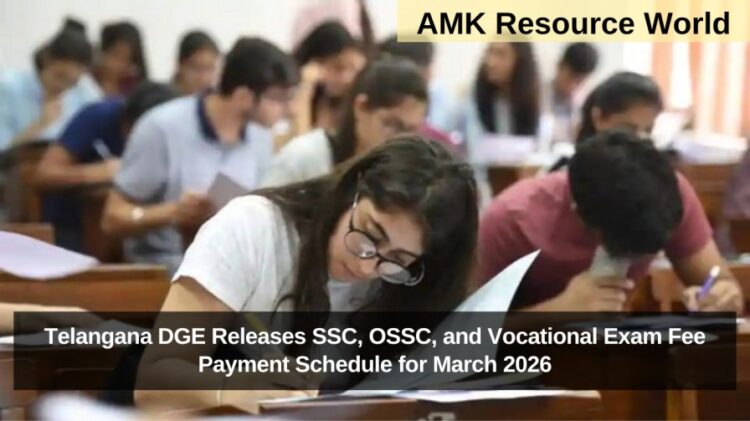 Telangana DGE Releases SSC, OSSC, and Vocational Exam Fee Payment Schedule for March 2026