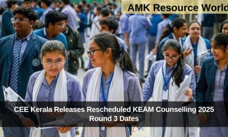 CEE Kerala Releases Rescheduled KEAM Counselling 2025 Round 3 Dates