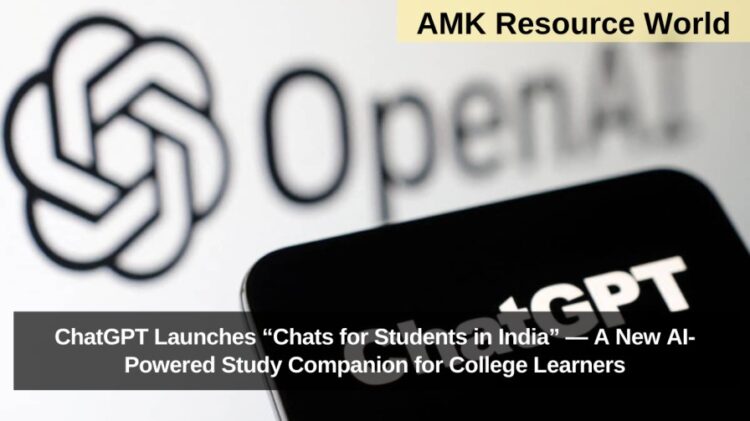 ChatGPT Launches “Chats for Students in India” — A New AI-Powered Study Companion for College Learners