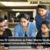 UGC Declares 22 Institutions as Fake: Warns Students Against Unrecognized Universities Offering Invalid Degrees