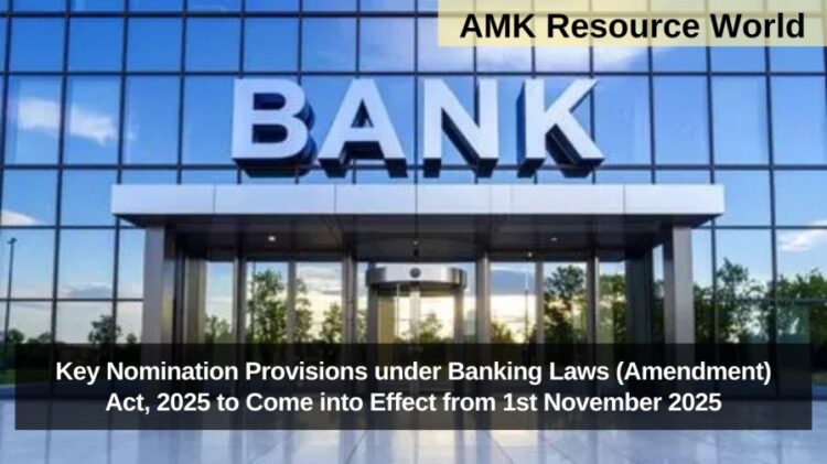 Key Nomination Provisions under Banking Laws (Amendment) Act, 2025 to Come into Effect from 1st November 2025