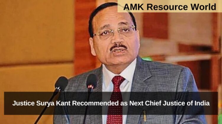 Justice Surya Kant Recommended as Next Chief Justice of India