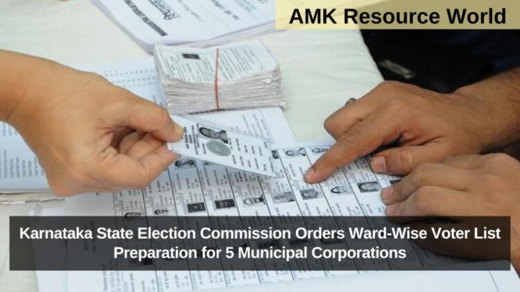 Karnataka State Election Commission Orders Ward-Wise Voter List Preparation for 5 Municipal Corporations