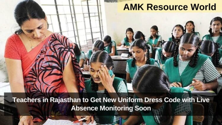 Teachers in Rajasthan to Get New Uniform Dress Code with Live Absence Monitoring Soon
