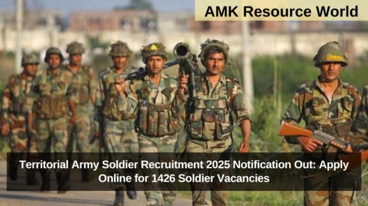 Territorial Army Soldier Recruitment 2025 Notification Out: Apply Online for 1426 Soldier Vacancies