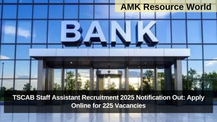 TSCAB Staff Assistant Recruitment 2025 Notification Out: Apply Online for 225 Vacancies
