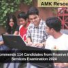 UPSC Recommends 114 Candidates from Reserve List of Civil Services Examination 2024