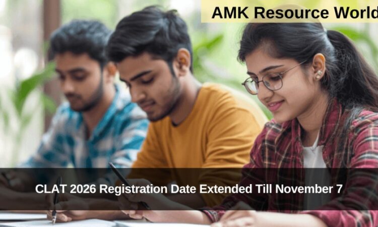 CLAT 2026 Registration Date Extended Till November 7