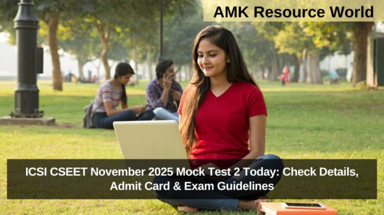 ICSI CSEET November 2025 Mock Test 2 Today: Check Details, Admit Card & Exam Guidelines