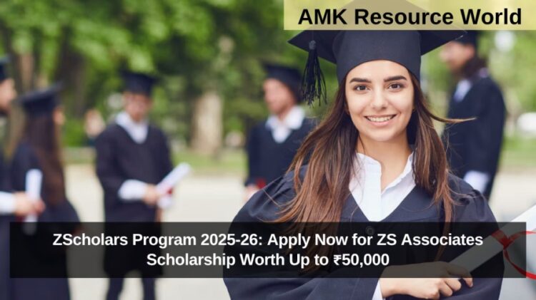 ZScholars Program 2025-26: Apply Now for ZS Associates Scholarship Worth Up to ₹50,000