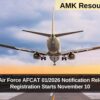 Indian Air Force AFCAT 01/2026 Notification Released – Registration Starts November 10