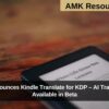 Amazon Announces Kindle Translate for KDP – AI Translation Now Available in Beta