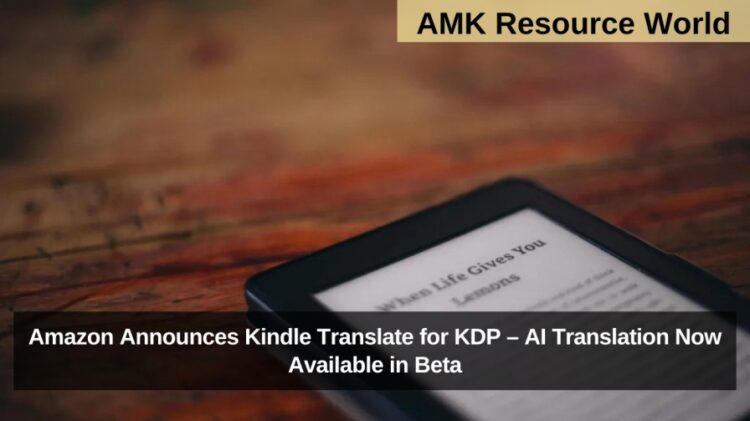 Amazon Announces Kindle Translate for KDP – AI Translation Now Available in Beta