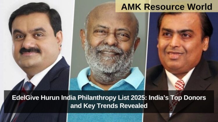 EdelGive Hurun India Philanthropy List 2025: India’s Top Donors and Key Trends Revealed